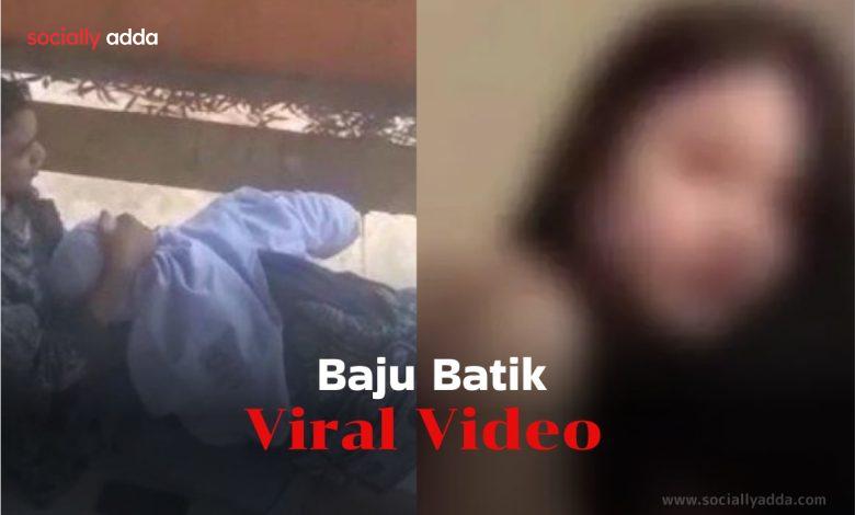 Baju Batik Viral Video 20 Minutes SMP on Videy.co | Socially Adda