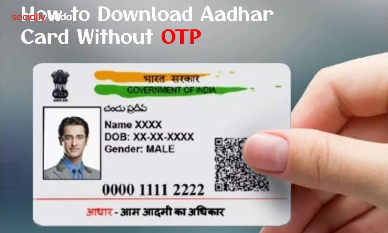 how to download aadhar card without otp