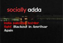 India Pakistan Fight: Blackout in Amritsar Amid India-Pakistan Tension | Operation Sindoor Updates